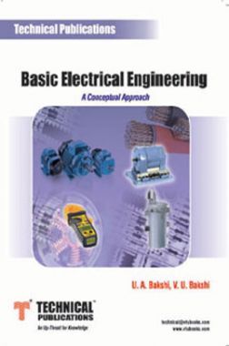 Basic Electrical Engineering A Conceptual Approach (Technical Publications)